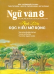 NGỮ VĂN 8 - NGỮ LIỆU ĐỌC HIỂU MỞ RỘNG (Dùng cho học sinh, Giáo viên dạy - học 3 bộ SGK Chương trình 2018)